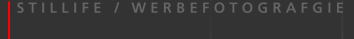Stillife/ Werbefotografie